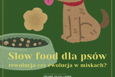 Plakat informacyjny Slow food dla psów - rewolucja czy ewolucja w miskach?